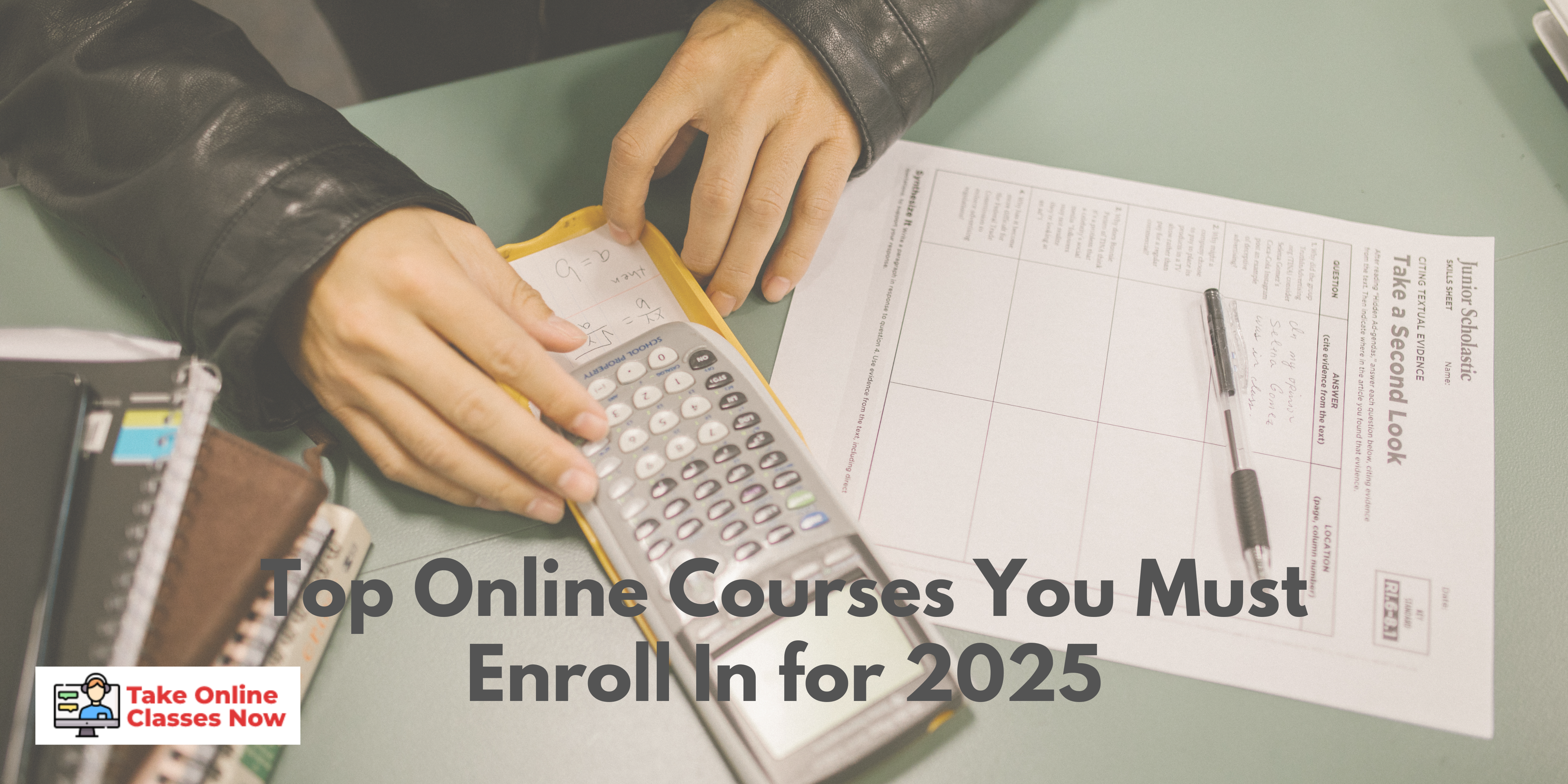 Top Online Courses You Must Enroll In for 2025