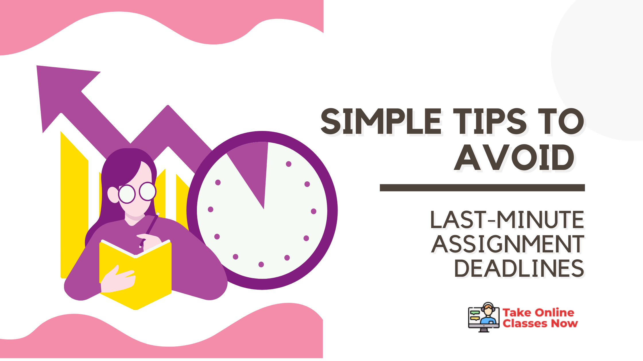 Simple Tips to Avoid Last-Minute Assignment Deadlines